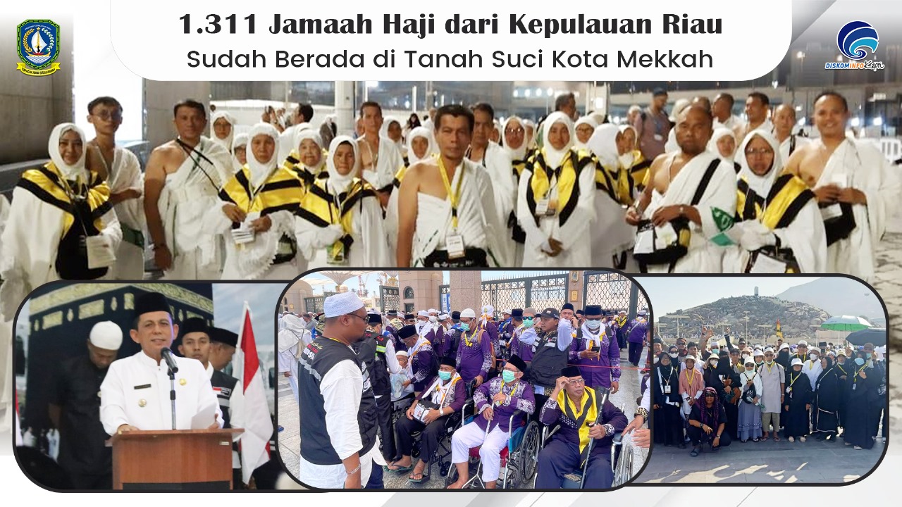 Sebanyak 1.311 Jamaah Haji dari Kepri Saat Ini Sudah Berada di Tanah Suci